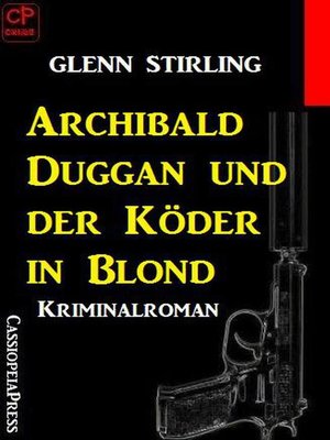 cover image of Archibald Duggan und der Köder in Blond